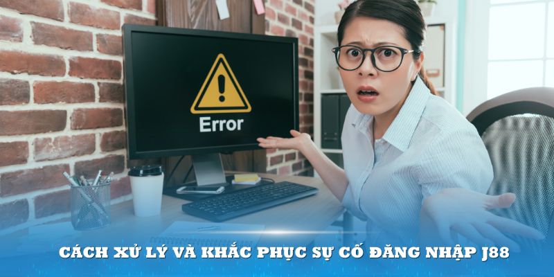 Nếu gặp phải sự cố, đừng quá lo lắng vì đã có giải pháp từ nền tảng