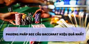 Tổng hợp phương pháp soi cầu baccarat thông dụng